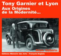 Tony Garnier et Lyon - Aux origines de la Modernité...