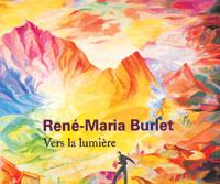 RENE-MARIA BURLET - " Vers la lumière "
