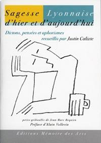 JUSTIN CALIXTE - " Sagesse Lyonnaise "