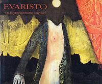 EVARISTO - " Un expressionnisme singulier "