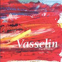 VASSELIN - " La peinture au doigt et à l’œil "